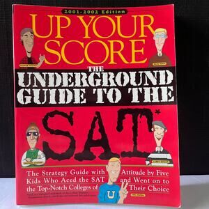 Up Your Score 2001-2002: The Underground Guide to the SAT